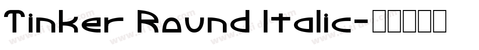Tinker Round Italic字体转换